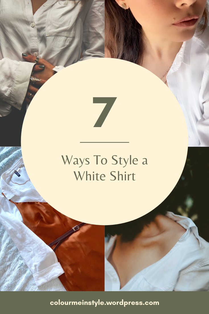 How to style a white shirt 7 ways?